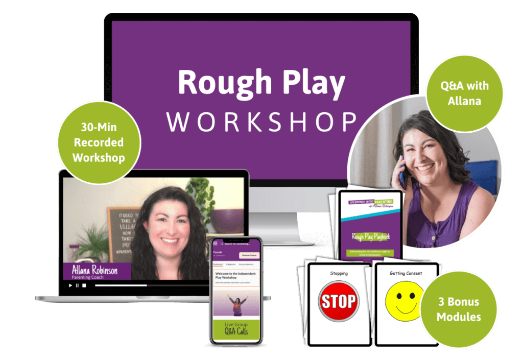 Workshop - Rough Play - Uncommon Sense Parenting with Allana Robinson